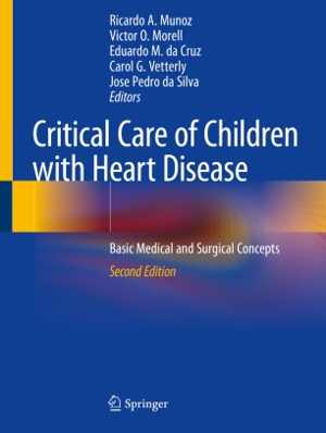 [PDF] دانلود کتاب Critical Care Of Children With Heart Disease - Basic Medical And Surgical Concepts, 2nd ed, 2020