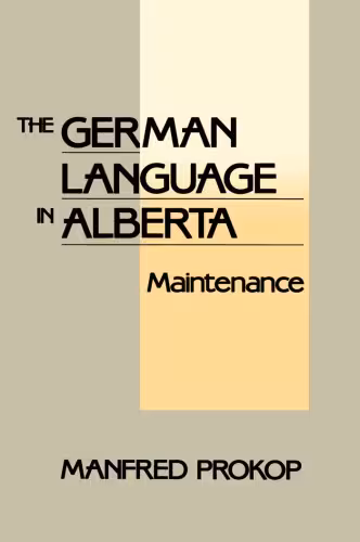 خرید و دانلود نسخه کامل کتاب The German Language in Alberta: maintenance and teaching