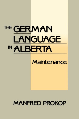 خرید و دانلود نسخه کامل کتاب The German Language in Alberta: maintenance and teaching