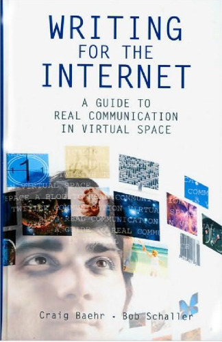 خرید و دانلود نسخه کامل کتاب Writing for the Internet: A Guide to Real Communication in Virtual Space