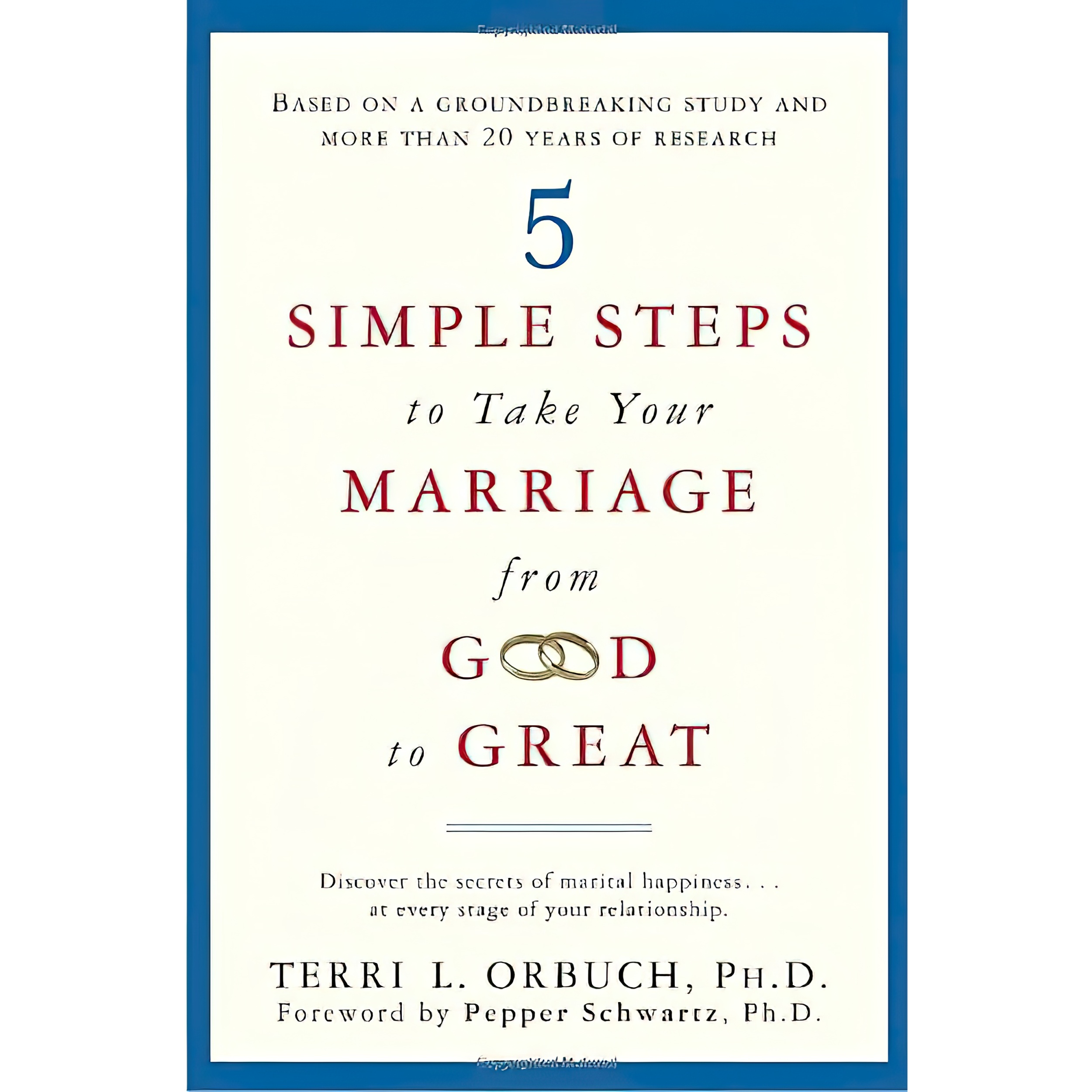کتاب 5 Simple Steps to Take Your Marriage from Good to Great اثر Terri Orbuch انتشارات Delacorte Press