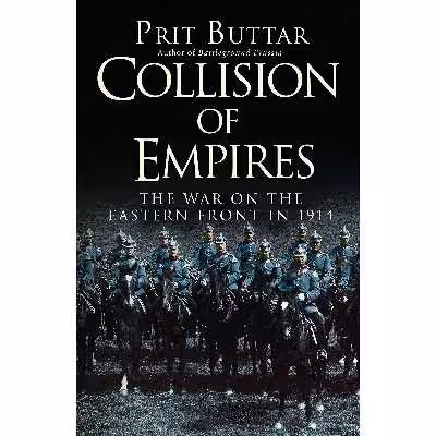 کتاب Collision of Empires اثر Prit Buttar انتشارات Osprey Publishing