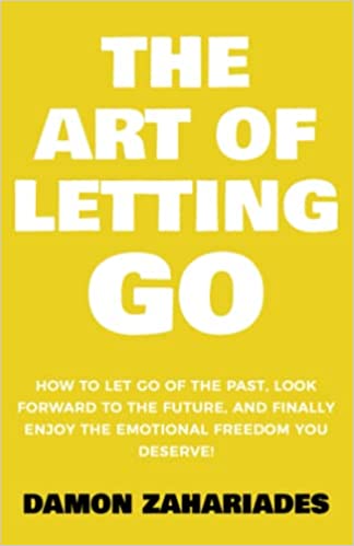 خرید و دانلود نسخه کامل کتاب The Art of Letting GO: How to Let Go of the Past, Look Forward to the Future, and Finally Enjoy the Emotional Freedom You Deserve! -   PDF