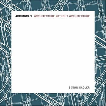  دانلود کتاب آرکیگرام معماری بدون معماری Archigram - Architecture without Architecture - دانلود کتاب های دانشگاهی