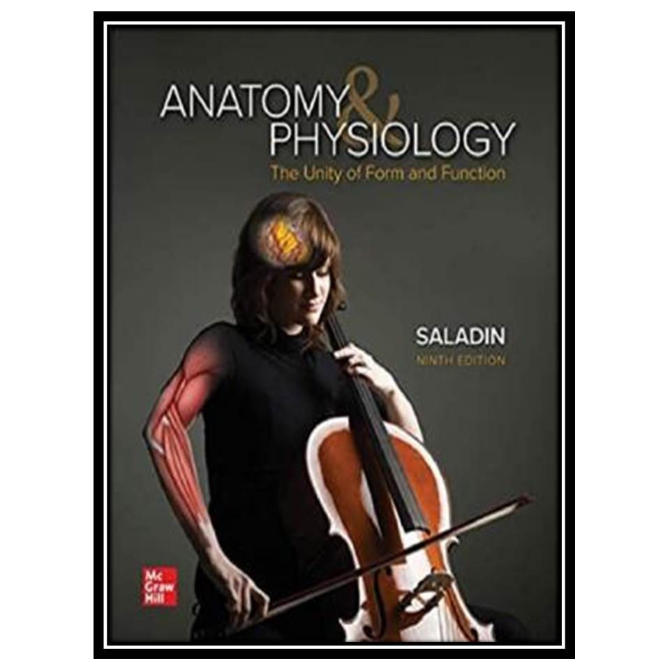 کتاب Anatomy &amp; Physiology: The Unity of Form and Function اثر Kenneth Saladin انتشارات مؤلفین طلایی