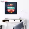تابلو فنچ آرت طرح Make Things Happen کد QT102J