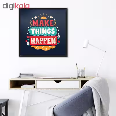 تابلو فنچ آرت طرح Make Things Happen کد QT102J