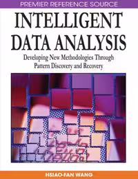 خرید و دانلود نسخه کامل کتاب Intelligent Data Analysis: Developing New Methodologies Through Pattern Discovery and Recovery (Premier Reference Source)