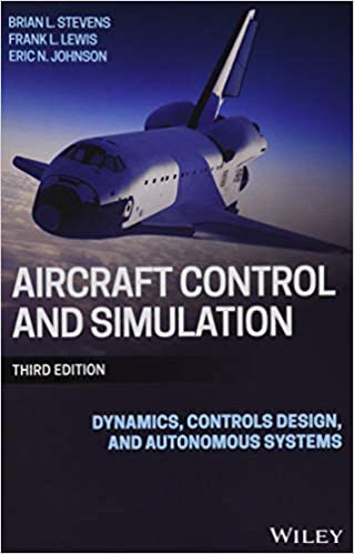  دانلود کتاب Aircraft Control And Simulation - Dynamics, Controls Design, And Autonomous Systems, 3rd ed, 2015 - دانلود کتاب های دانشگاهی