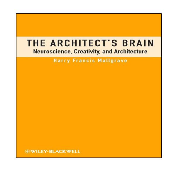 کتاب The Architect,s Brain اثر Harry Francis Mallgrave انتشارات نبض دانش