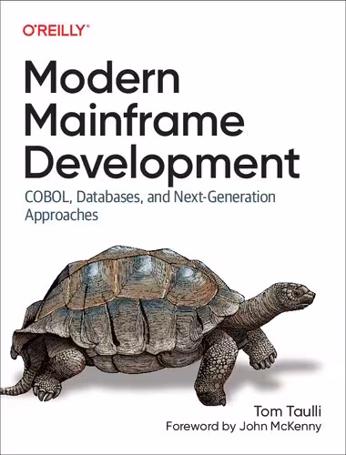 خرید و دانلود نسخه کامل کتاب Modern Mainframe Development: COBOL, Databases, and Next-Generation Approaches
