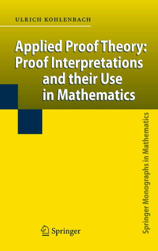 خرید و دانلود نسخه کامل کتاب Applied proof theory: Proof interpretations and their use in mathematics