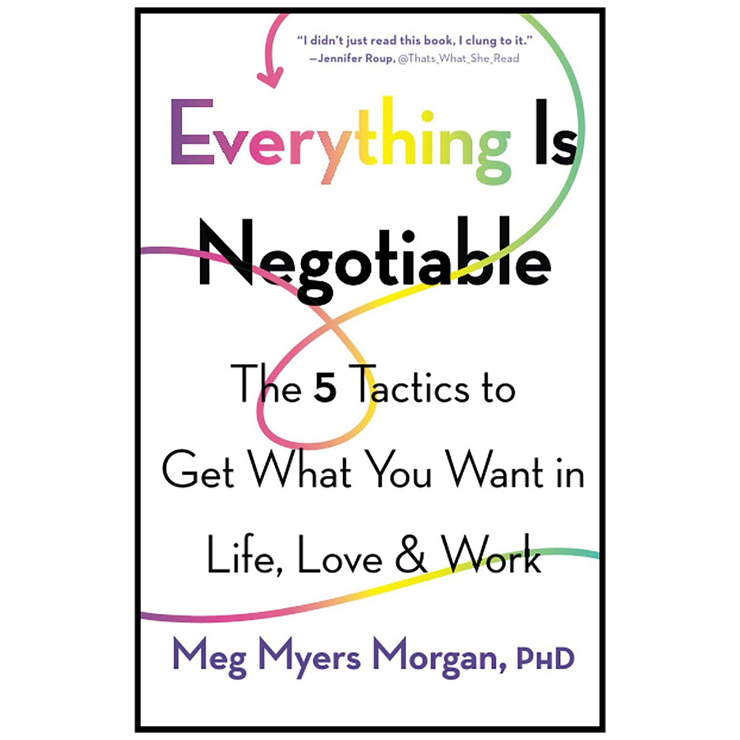 کتاب Everything is Negotiable اثر Meg Myers Morgan انتشارات تازه ها