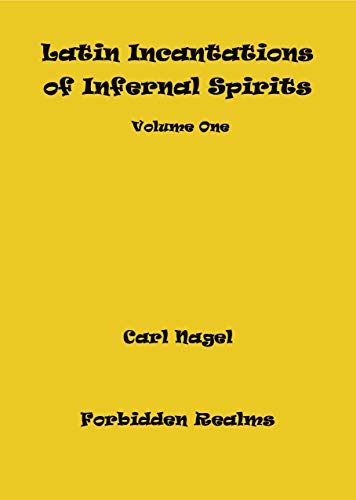 خرید و دانلود نسخه کامل کتاب Latin Incantations of Infernal Spirits: Volume One -   pdf
