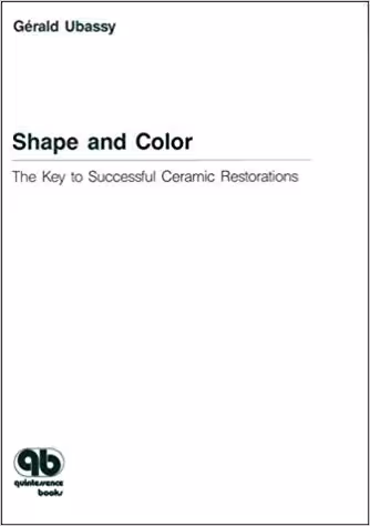 خرید و دانلود کتاب Shape and Color: The Key to Successful Ceramic Restorations