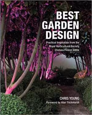 [PDF] دانلود کتاب Best Garden Design - Practical Inspiration From The Rhs Chelsea Flower Show, 2010