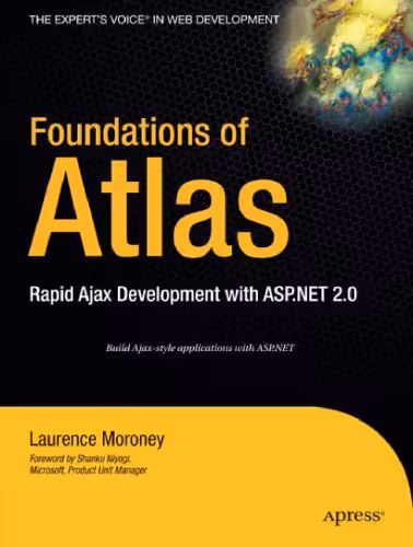 خرید و دانلود نسخه کامل کتاب Foundations of Atlas: Rapid Ajax Development with ASP.NET 2.0