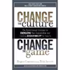 کتاب Change the Culture, Change the Game اثر Roger Connors and Tom Smith انتشارات Portfolio