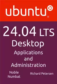 خرید و دانلود نسخه کامل کتاب Ubuntu 24.04 LTS Desktop: Applications and Administration