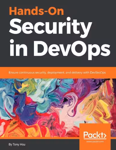خرید و دانلود نسخه کامل کتاب Hands-On Security in DevOps Ensure continuous security, deployment, and delivery with DevSecOps