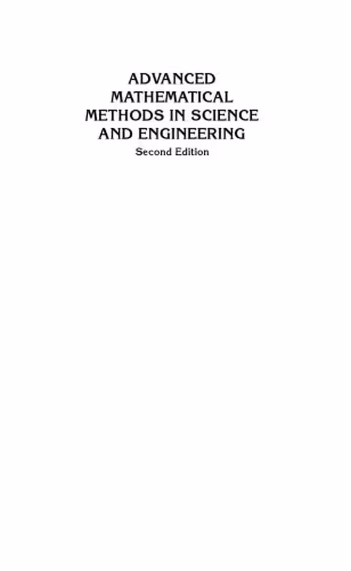 خرید و دانلود نسخه کامل کتاب Advanced Mathematical Methods in Science and Engineering, Second Edition