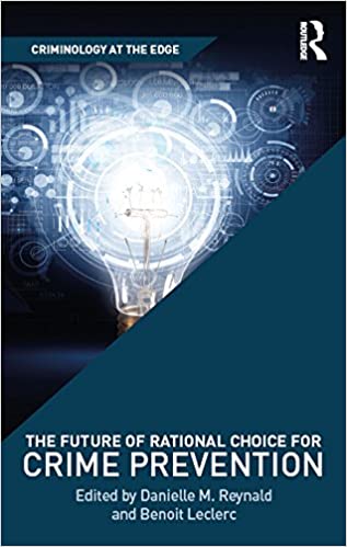 خرید و دانلود نسخه کامل کتاب The Future of Rational Choice for Crime Prevention (Criminology at the Edge) - PDF