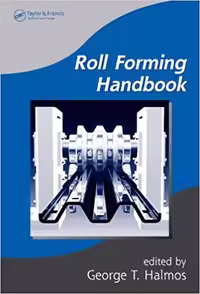󾕇 دانلود کتاب Roll Forming Handbook, 2006 - دانلود کتاب های دانشگاهی