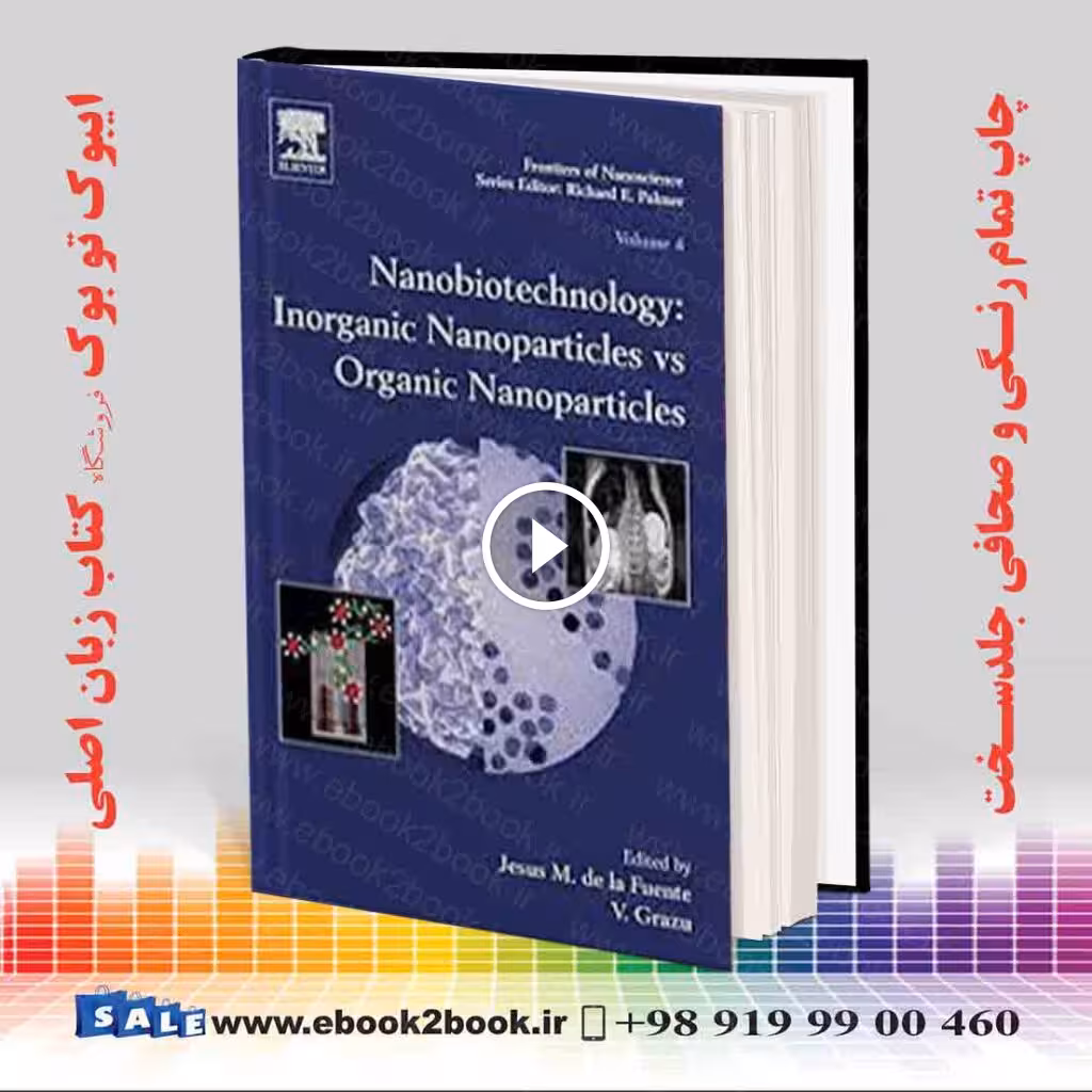 Nanobiotechnology: Inorganic Nanoparticles vs Organic Nanoparticles Volume 4