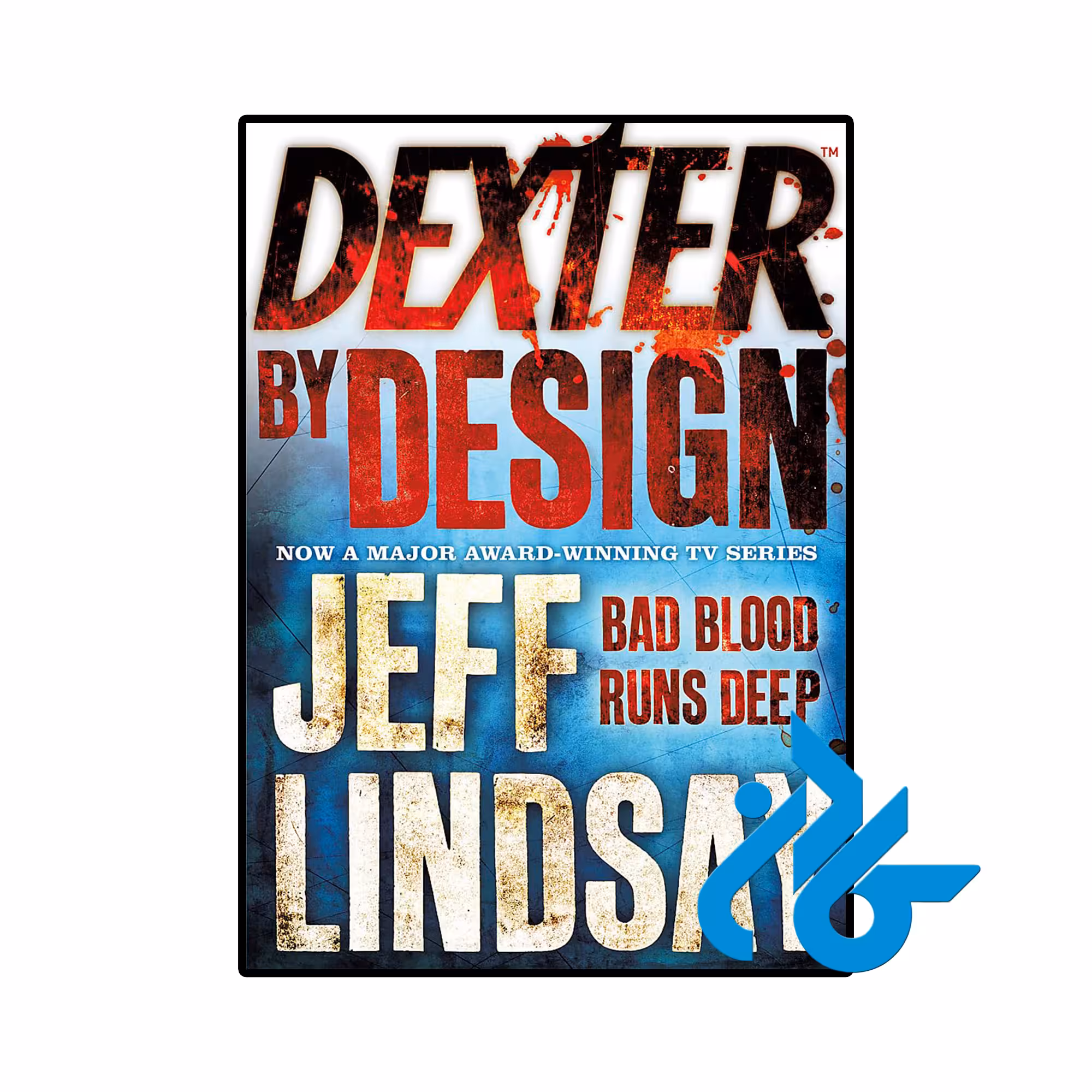 کتاب Dexter by Design ( رمان دکستر توسط طراحی) (Book 4)