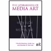 کتاب The Literariness of Media Art اثر جمعی از نویسندگان انتشارات Routledge