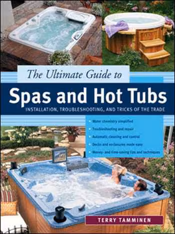 󾕇 دانلود کتاب The Ultimate Guide to Spas and Hot Tubs - دانلود کتاب های دانشگاهی