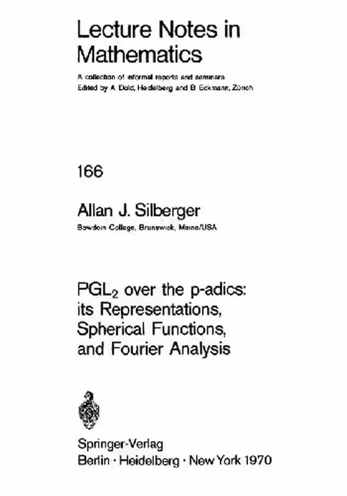 خرید و دانلود نسخه کامل کتاب PGl2 Over The P-Adics. Its Representations, Spherical Functions, And Fourier Analysis
