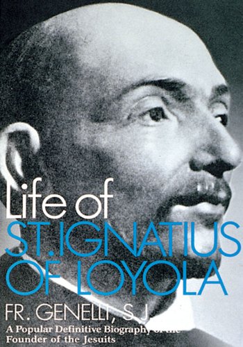 خرید و دانلود نسخه کامل کتاب The Life of St. Ignatius of Loyola - Pdf