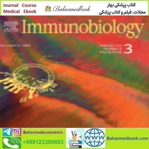 Immunobiology Volume 224 Issue 3 2019 TRUE PDF price 4€ - کتاب پزشکی بهار