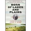 کتاب Born of Lakes and Plains اثر Anne F. Hyde انتشارات W. W. Norton &amp; Company