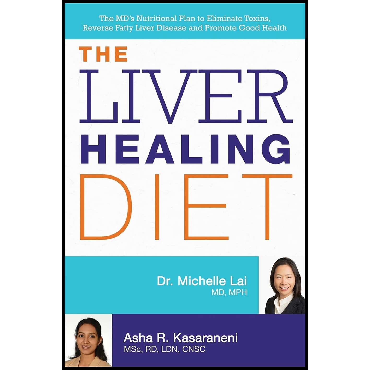 کتاب The Liver Healing Diet اثر Dr Michelle Lai AND Asha Kasaraneni انتشارات تازه ها