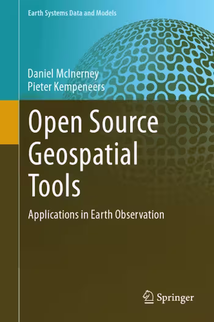 خرید و دانلود نسخه کامل کتاب Open Source Geospatial Tools: Applications in Earth Observation