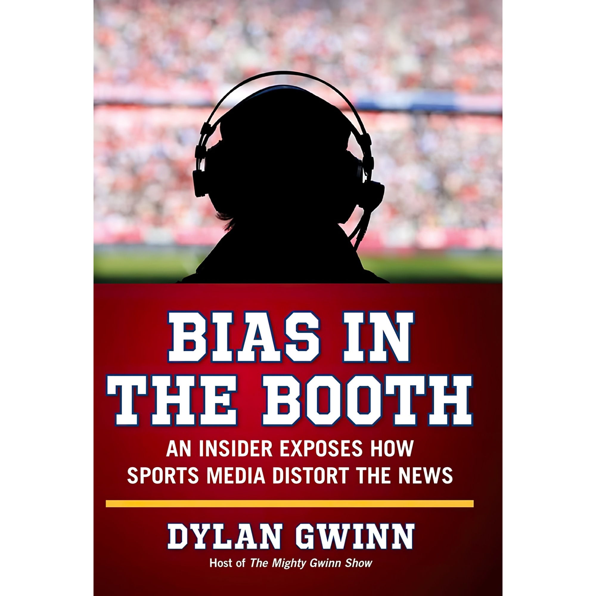 کتاب Bias in the Booth اثر Dylan Gwinn انتشارات Regnery Publishing