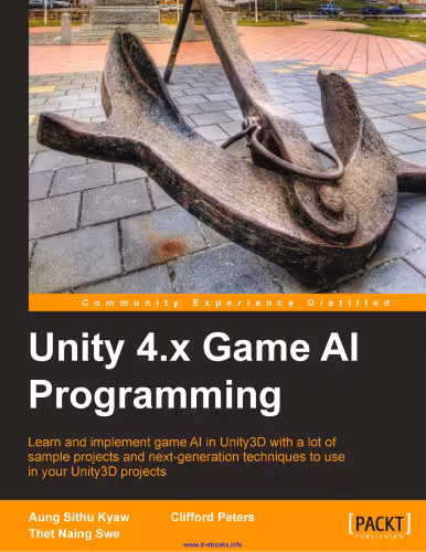 خرید و دانلود نسخه کامل کتاب Unity 4.x Game AI Programming: Learn and implement game AI in Unity3D with a lot of sample projects and next-generation techniques to use in your Unity3D projects