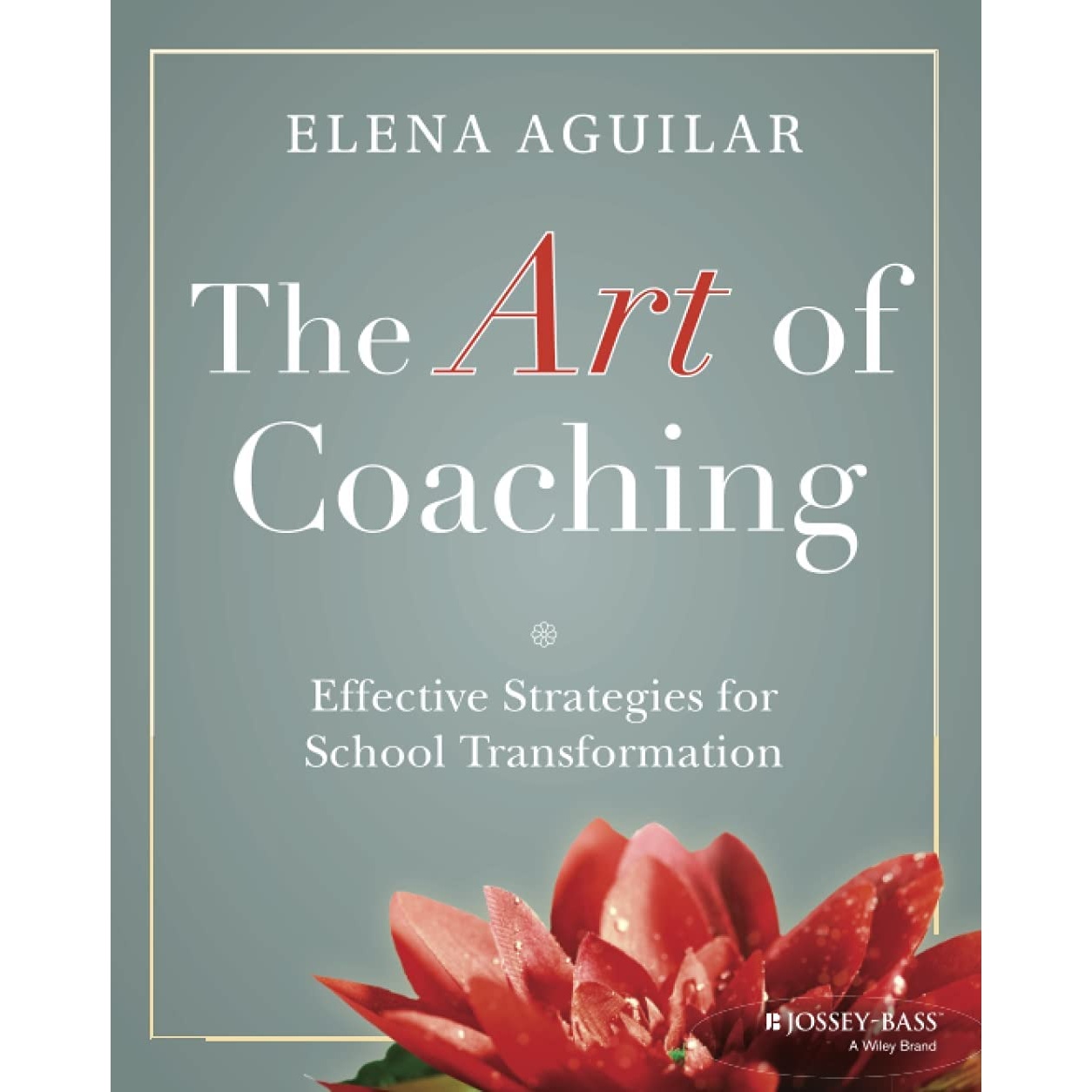 کتاب The Art of Coaching اثر Elena Aguilar انتشارات Jossey-Bass