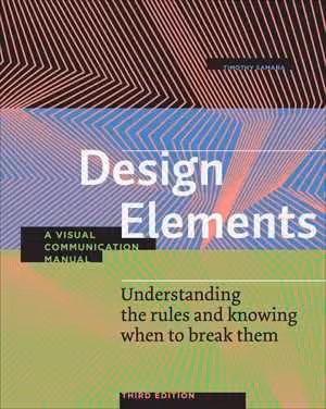 [EPUB] دانلود کتاب Design Elements - Understanding The Rules And Knowing When To Break Them - A Visual Communication Manual, 2020