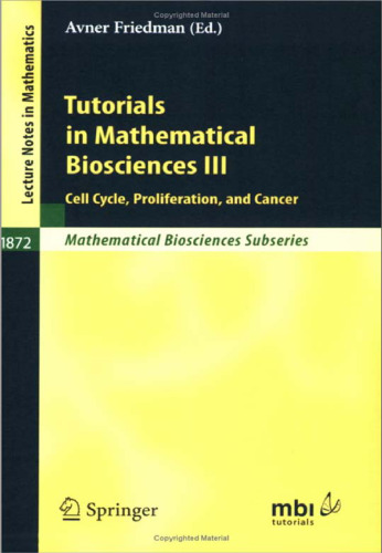خرید و دانلود نسخه کامل کتاب Tutorials in Mathematical Biosciences III: Cell Cycle, Proliferation, and Cancer