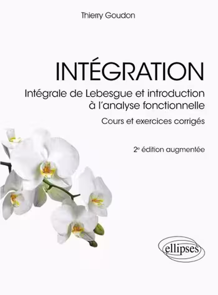خرید و دانلود نسخه کامل کتاب Intégration : Intégrale de Lebesgue et introduction à l’analyse fonctionnelle