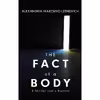 کتاب The Fact of a Body اثر Alex MARZANO-LESNEVICH انتشارات Macmillan Publishers