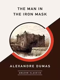 کتاب The Man in the Iron Mask (AmazonClassics Edition) (زبان اصلی)