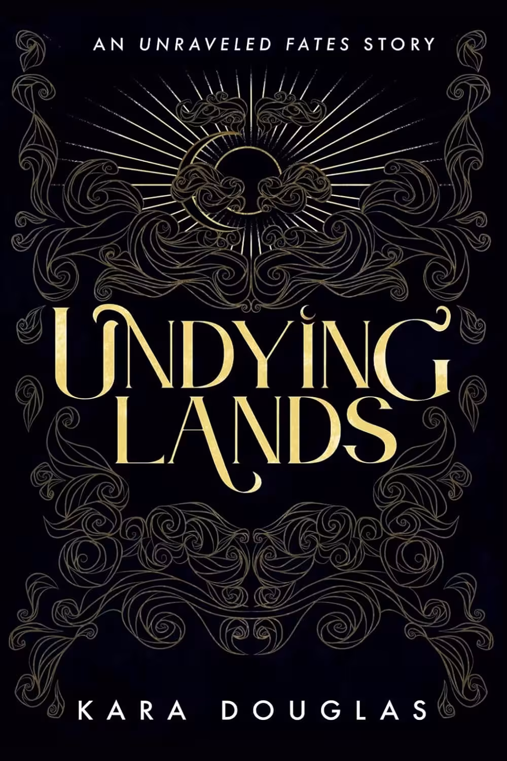 Undying Lands (The Unraveled Fate Series)