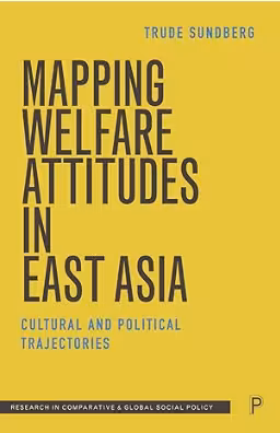 خرید و دانلود نسخه کامل کتاب Mapping Welfare Attitudes in East Asia: Cultural and Political Trajectories -   Pdf