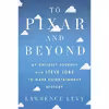کتاب To Pixar and Beyond اثر Lawrence Levy انتشارات Houghton Mifflin Harcourt