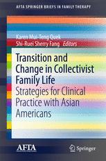 خرید و دانلود نسخه کامل کتاب Transition and Change in Collectivist Family Life: Strategies for Clinical Practice with Asian Americans - PDF