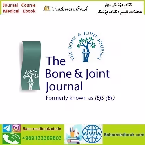 The Bone &amp; Joint Journal UK 2025 Full Archives TRUE PDF at 15€ - کتاب پزشکی بهار
